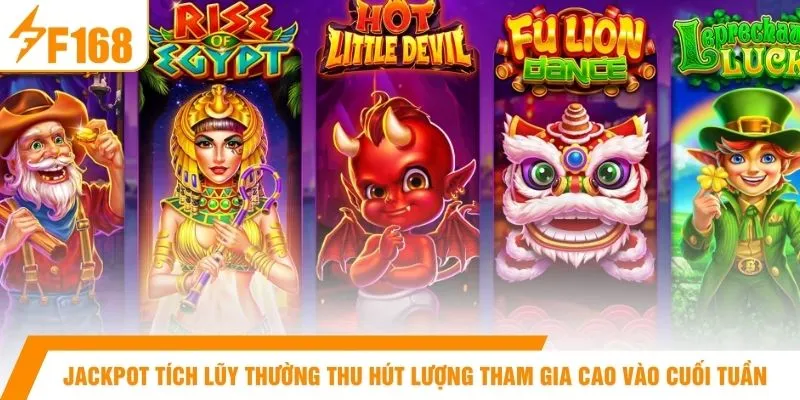 Jackpot tích lũy thường thu hút lượng tham gia cao vào cuối tuần